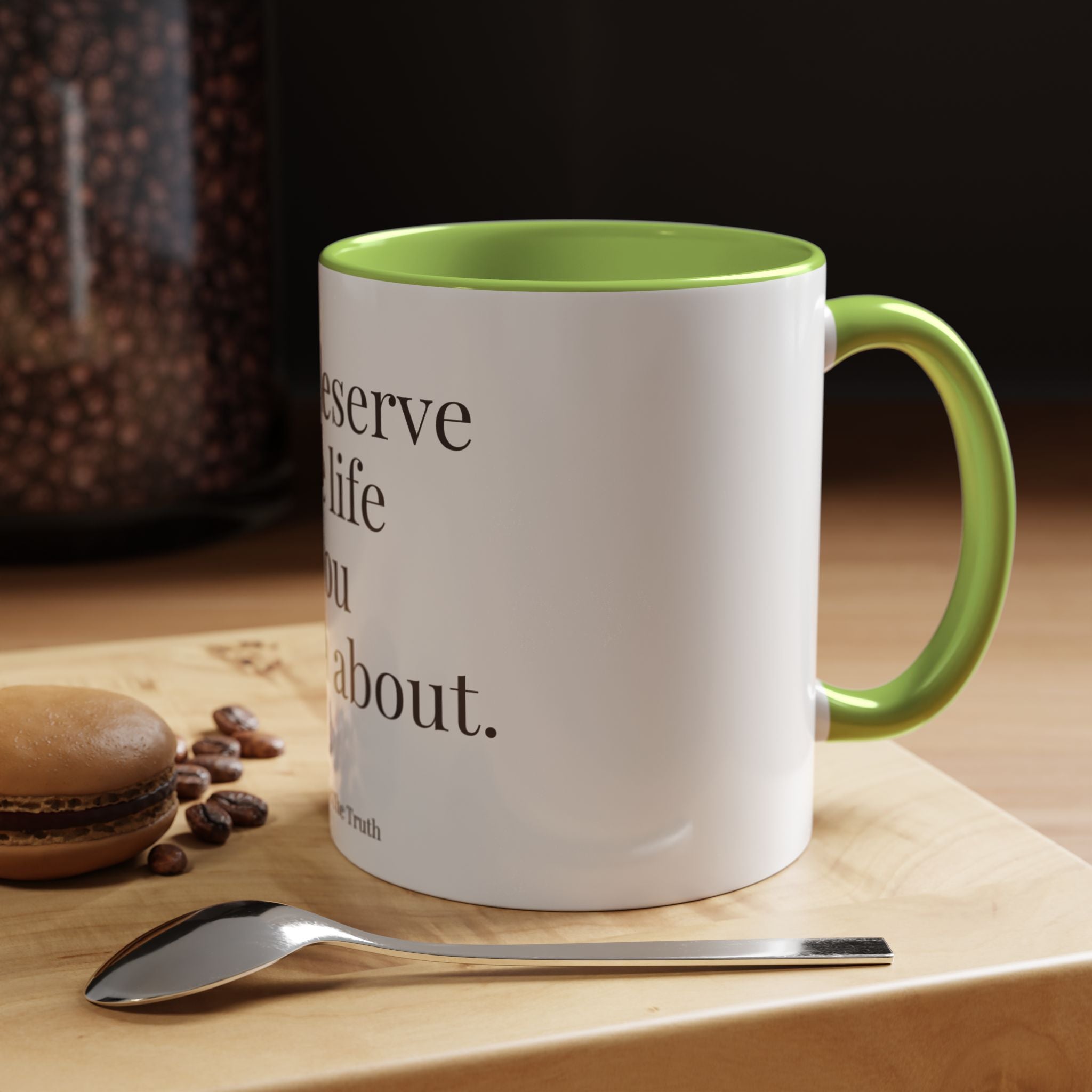 You Deserve the Life You Dream About Mug